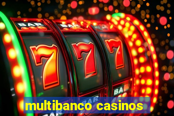 multibanco casinos